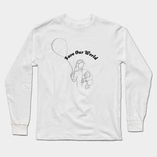 save our world Long Sleeve T-Shirt